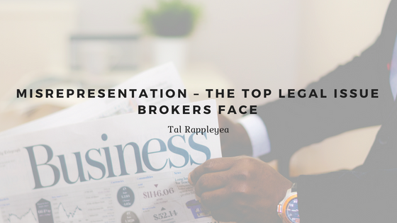 Misrepresentation – The Top Legal Issue Brokers Face