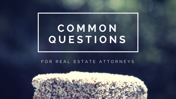Common Questions for Real Estate Attorneys