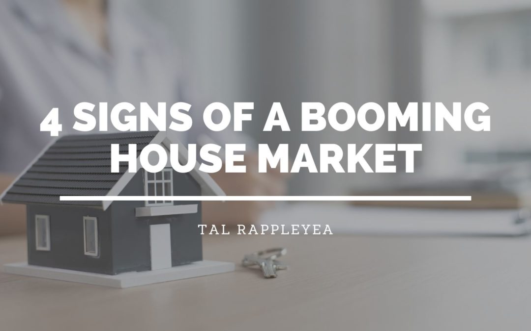 4 Signs of a Booming House Market