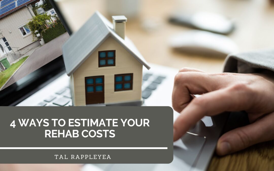 4 Ways to Estimate Your Rehab Costs