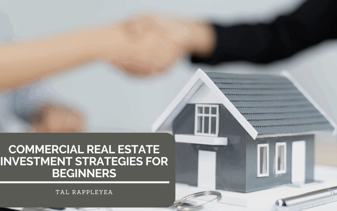 Commercial Real Estate Investment Strategies for Beginners
