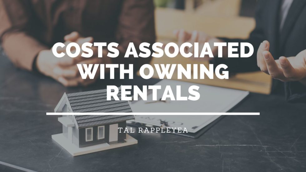 Costs Associated With Owning Rentals Tal Rappleyea Real Estate Law