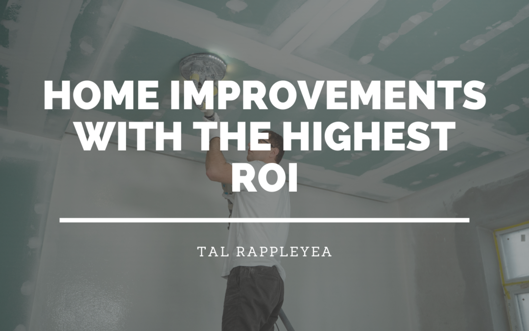 Home Improvements With The Highest Roi