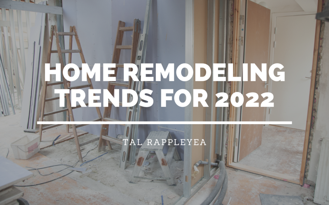 Home Remodeling Trends for 2022