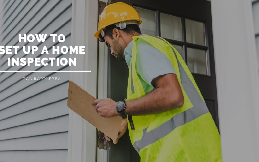 How to Set Up a Home Inspection