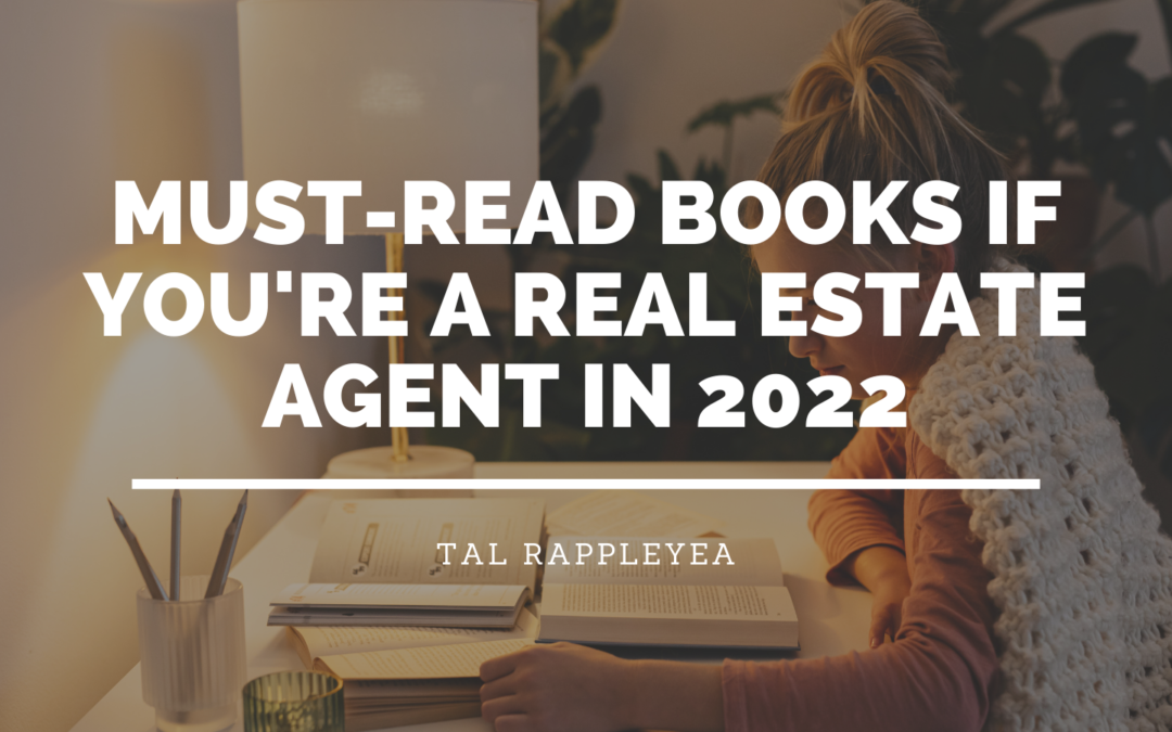 Must-Read Books If You’re A Real Estate Agent In 2022