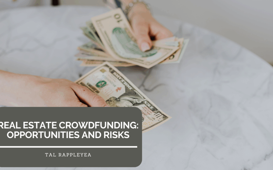 Real Estate Crowdfunding: Opportunities and Risks