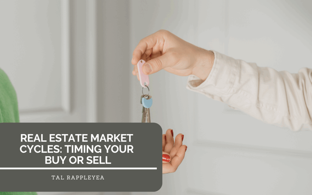 Real Estate Market Cycles: Timing Your Buy or Sell