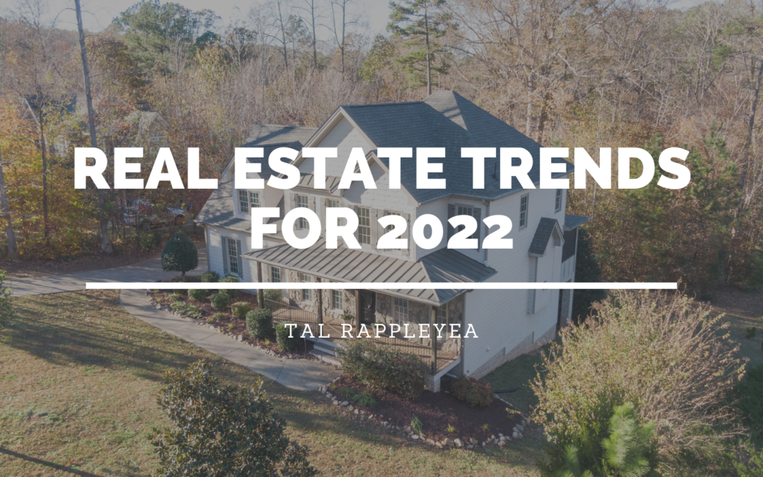 Real Estate Trends For 2022