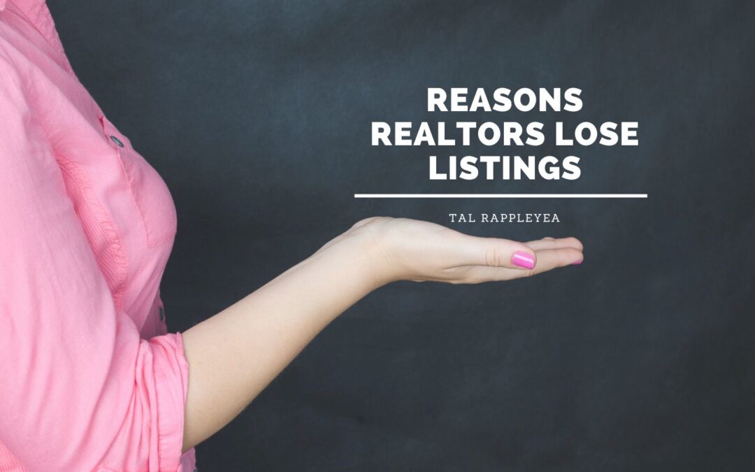 Reasons Realtors Lose Listings