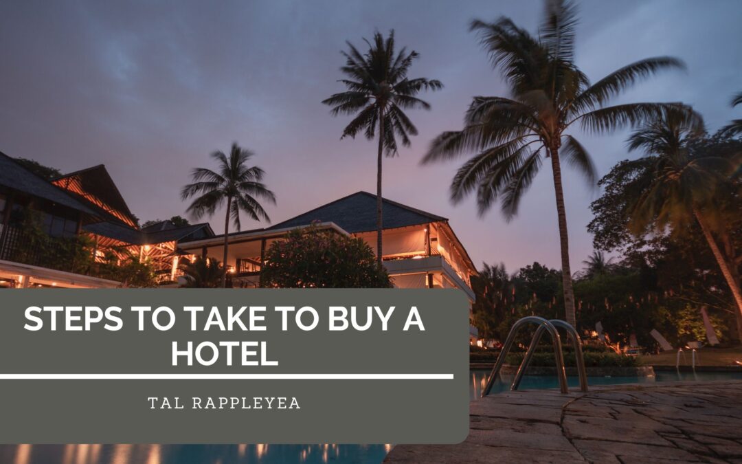 Steps to Take to Buy a Hotel