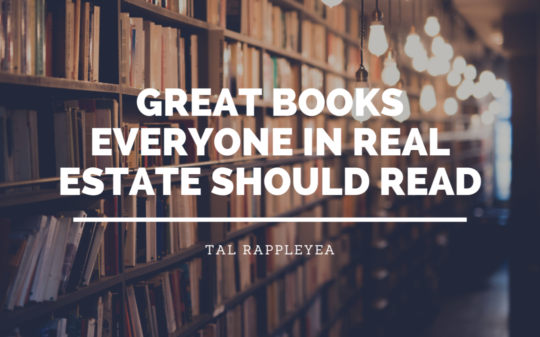Tal Rappleyea Great Books Everyone In Real Estate Should Read