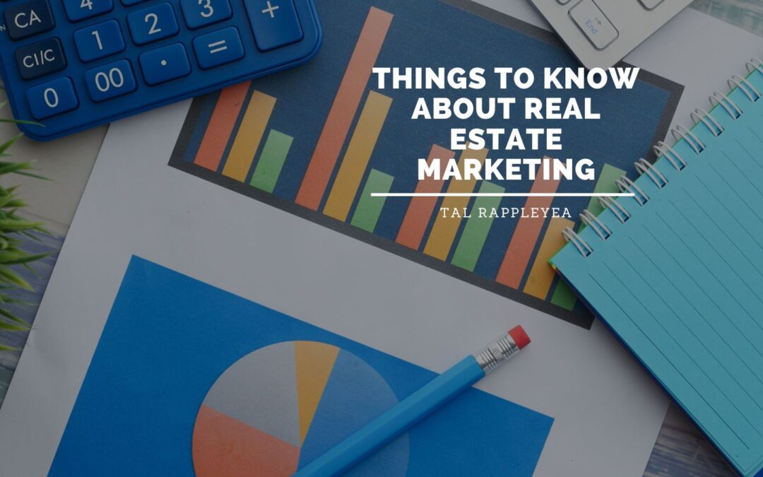 Things to Know About Real Estate Marketing