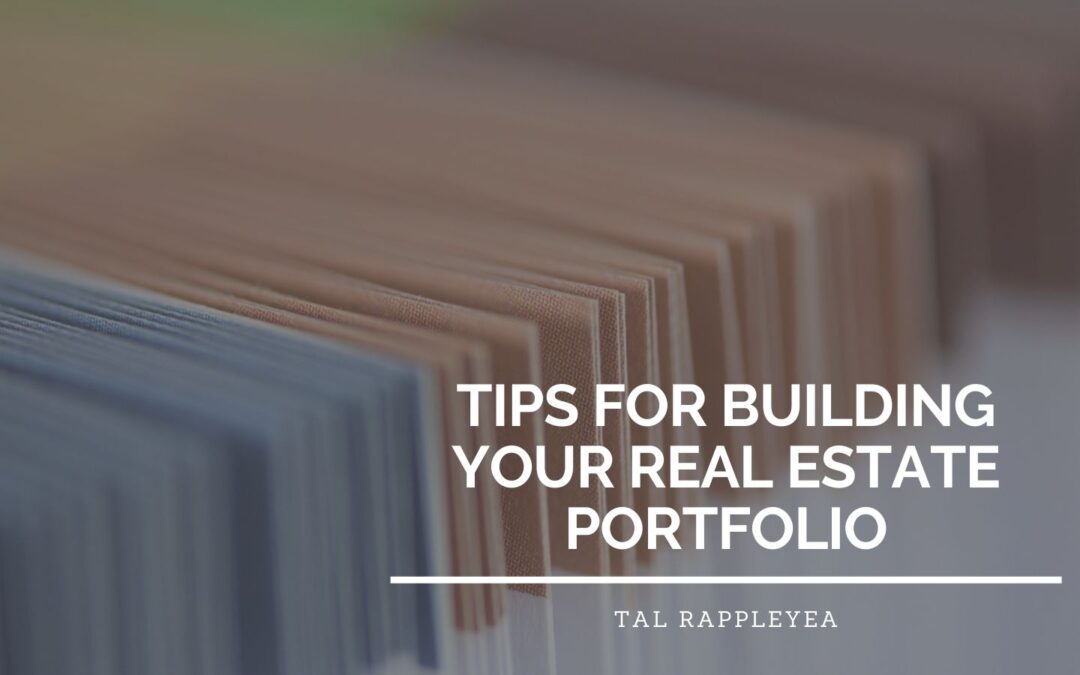 Tips for Building Your Real Estate Portfolio